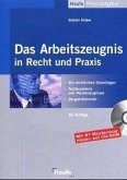 Das Arbeitszeugnis in Recht und Praxis