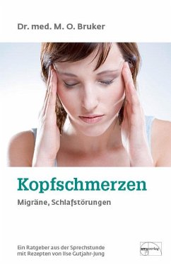 Hilfe bei Kopfschmerzen, Migräne und Schlaflosigkeit - Bruker, Max O.