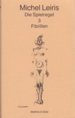 Fibrillen / Die Spielregel, 4 Bde. Bd.3 - Leiris, Michel