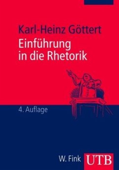 Einführung in die Rhetorik - Göttert, Karl-Heinz