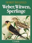 Weber, Witwen, Sperlinge