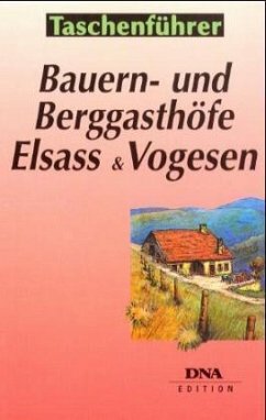 Bauern- und Berggasthöfe Elsass und Vogesen - Fritsch, Jocelyne