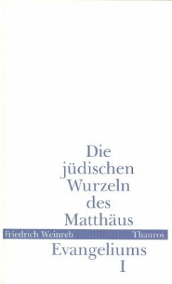 Die jüdischen Wurzeln des Matthäus-Evangeliums - Weinreb, Friedrich