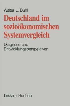 Deutschland im sozioökonomischen Systemvergleich - Bühl, Walter L.