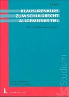 Klausurenkurs zum Schuldrecht Allgemeiner Teil - Fezer, Karl-Heinz