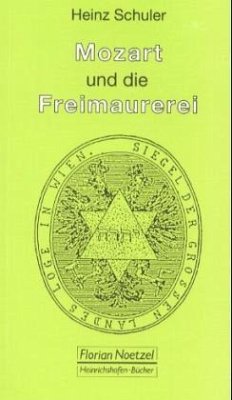 Mozart und die Freimaurerei - Schuler, Heinz