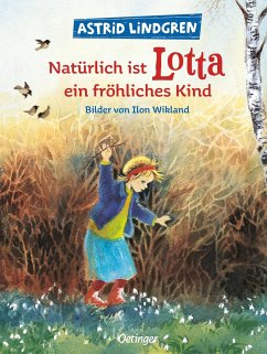 Natürlich ist Lotta ein fröhliches Kind - Lindgren, Astrid