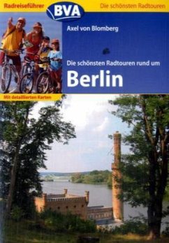 Die schönsten Radtouren rund um Berlin - Blomberg, Axel von
