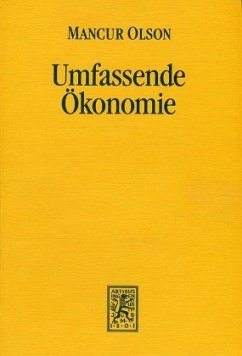 Umfassende Ökonomie - Olson, Mancur