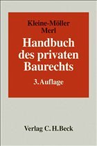 Handbuch des privaten Baurechts - Kleine-Möller, Nils / Merl, Heinrich (Hgg.)