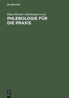 Phlebologie für die Praxis - Altenkämper, Klaus-Henner; Felix, Wolfgang; Hartmann, M.; Gerlach, Horst-E.; Gericke, Andreas
