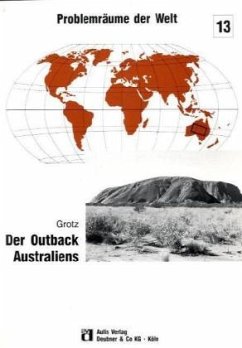 Der Outback Australiens / Problemräume der Welt Bd.13 - Grotz, Reinhold