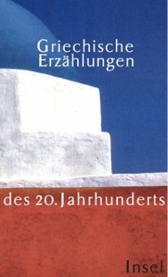 Griechische Erzählungen des 20. Jahrhunderts - Coulmas, Danae (Hrsg.)