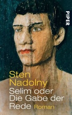 Selim oder Die Gabe der Rede - Nadolny, Sten