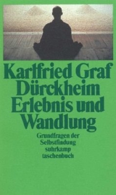 Erlebnis und Wandlung - Dürckheim, Karlfried Graf