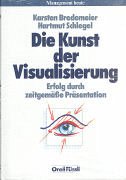 Die Kunst der Visualisierung - Bredemeier, Karsten; Schlegel, Hartmut