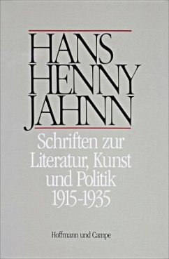 Werke in Einzelbänden. Hamburger Ausgabe / Schriften zur Kunst, Literatur und Politik - Jahnn, Hans H