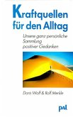 Kraftquellen für den Alltag Kraftquellen für den Alltag