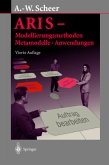 ARIS - Modellierungsmethoden, Metamodelle, Anwendungen / ARIS ARIS - Modellierungsmethoden, Metamodelle, Anwendungen / ARIS