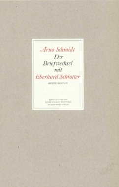 Der Briefwechsel mit Eberhard Schlotter - Schmidt, Arno