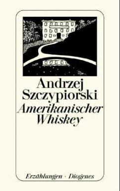 Amerikanischer Whiskey - Szczypiorski, Andrzej