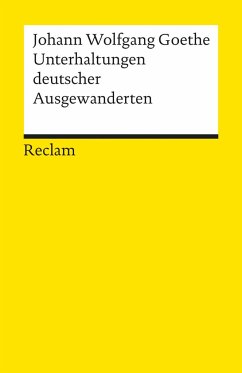 Unterhaltungen deutscher Ausgewanderten - Goethe, Johann Wolfgang von