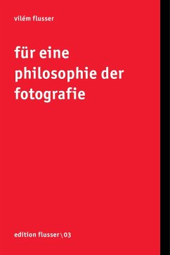 Für eine Philosophie der Fotografie - Flusser, Vilém