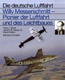 Willy Messerschmitt - Pionier der Luftfahrt und des Leichtbaues