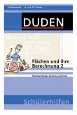 Flächen und ihre Berechnung / Duden Schülerhilfen Tl.2