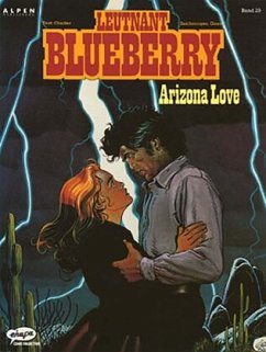 Blueberry 29 Arizona Love / Leutnant Blueberry Bd.29 - Charlier, Jean-Michel;Giraud, Jean