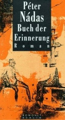 Buch der Erinnerung - Nádas, Péter