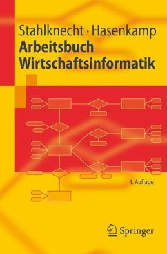 Arbeitsbuch Wirtschaftsinformatik - Stahlknecht, Peter; Hasenkamp, Ulrich