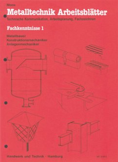 Fachkenntnisse, Metallbauer, Konstruktionsmechaniker, Anlagenmechaniker / Metalltechnik Arbeitsblätter Tl.1