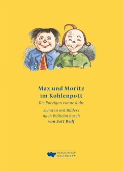 Max und Moritz im Kohlenpott - Wolf, Jott