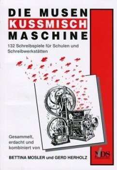 Die Musenkussmischmaschine - Herholz, Gerd;Mosler, Bettina