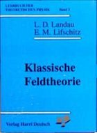 Klassische Feldtheorie - Landau, Lew D / Lifschitz, Jewgeni M