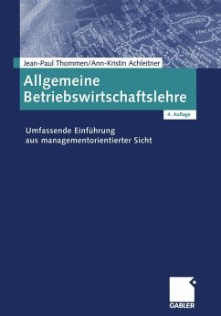 Allgemeine Betriebswirtschaftslehre: Umfassende Einführung aus managementorientierter Sicht - Thommen, Jean-Paul
