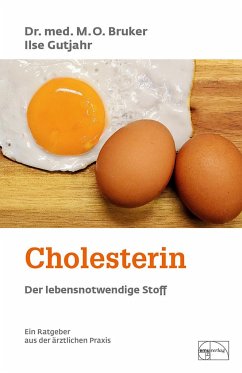 Cholesterin, der lebensnotwendige Stoff - Bruker, Max O.;Gutjahr, Ilse