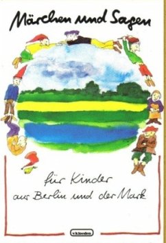 Märchen und Sagen für Kinder aus Berlin und der Mark - Behrend, Horst;Hermann, Niels