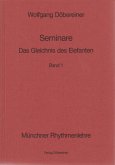 Das Gleichnis des Elefanten / Seminare 1