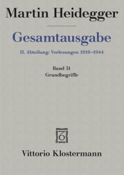 2. Abt: Vorlesungen / Grundbegriffe (Sommersemester 1941) / Gesamtausgabe 2. Abteilung: Vorlesungen, 51 - Heidegger, Martin