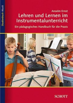 Lehren und Lernen im Instrumentalunterricht - Ernst, Anselm