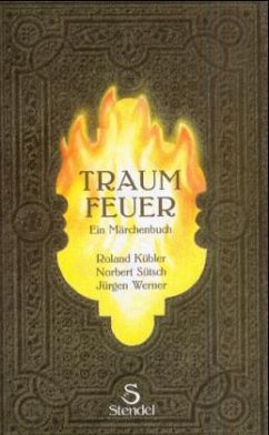 Traumfeuer - Kübler, Roland; Sütsch, Norbert; Werner, Jürgen