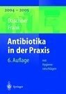 Antibiotika in der Praxis mit Hygieneratschlägen - Daschner, Franz; Frank, Uwe