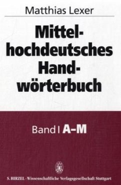 Mittelhochdeutsches Handwörterbuch, in 3 Bdn. - Lexer, Matthias