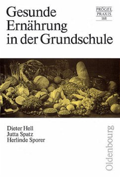 Gesunde Ernährung in der Grundschule - Hell, Dieter; Spatz, Jutta; Sporer, Herlinde