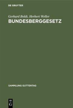 Bundesberggesetz - Boldt, Gerhard;Weller, Herbert