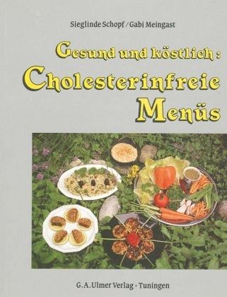 Gesund und köstlich, cholesterinfreie Menüs