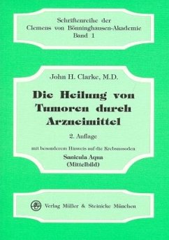 Die Heilung von Tumoren durch Arzneimittel - Clarke, John H.