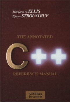 The Annotated C++ Reference Manual - Ellis, Margaret A.; Stroustrup, Bjarne